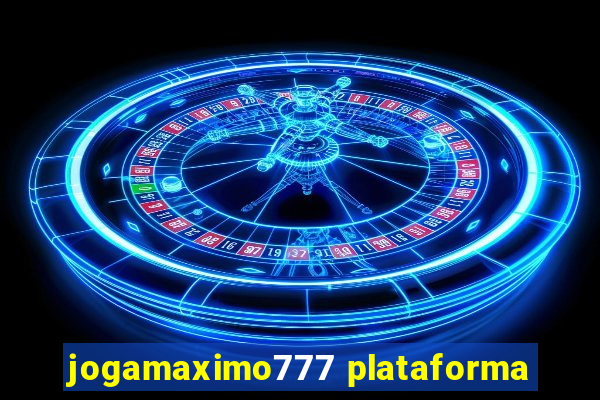 jogamaximo777 plataforma